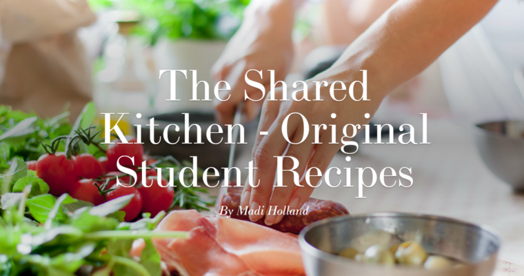 The Shared Kitchen – Original Student Recipes