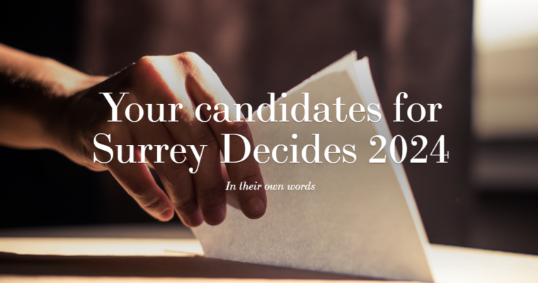 Your candidates for Surrey Decides 2024