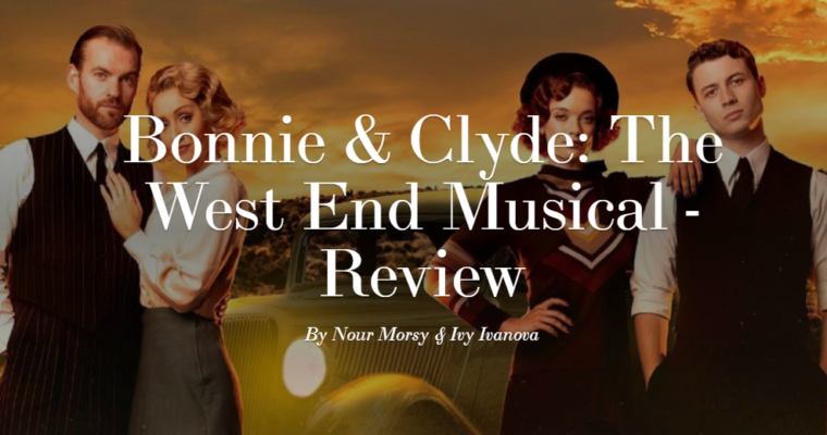 Bonnie & Clyde: The West End Musical – Review