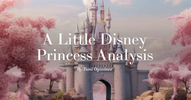 A Little Disney Princess Analysis