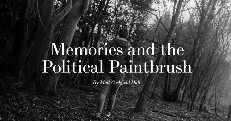 Memories and the Political Paintbrush