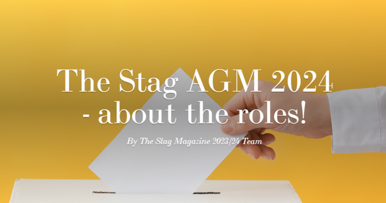The Stag AGM 2024 – about the roles!